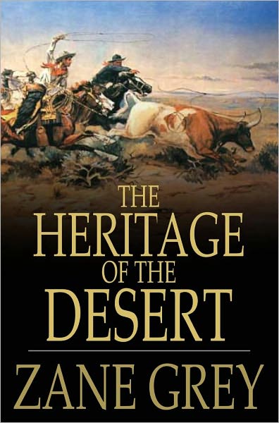 The Heritage of the Desert: A Novel
