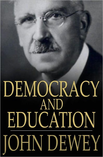 Democracy and Education: An Introduction to the Philosophy of Education
