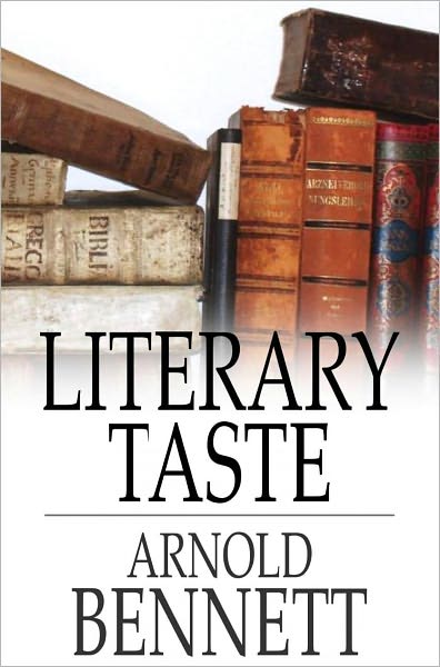 Literary Taste: How to Form It