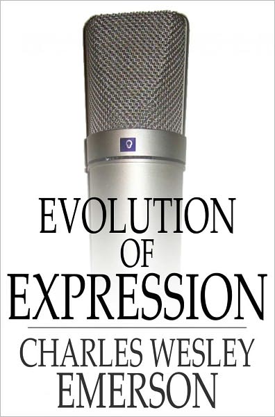 Evolution of Expression: Volume I