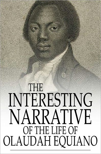 Interesting Narrative of the Life of Olaudah Equiano: Written by Himself