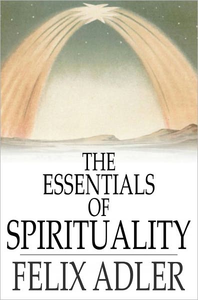 The Essentials of Spirituality