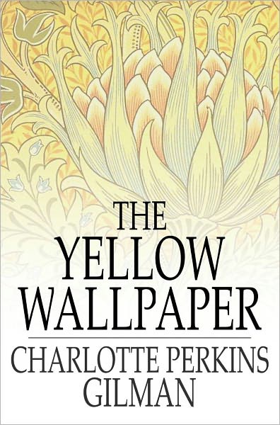 The Yellow Wallpaper