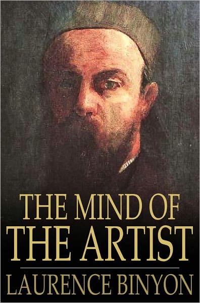 The Mind of the Artist: Thoughts and Sayings of Painters and Sculptors on Their Art