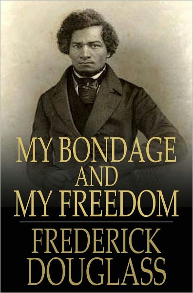 My Bondage and My Freedom