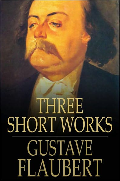 Three Short Works: The Dance of Death, The Legend of Saint Julian the Hospitaller, A Simple Soul