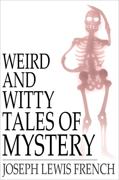 Weird and Witty Tales of Mystery