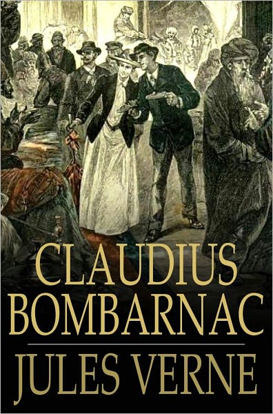 Claudius Bombarnac: The Adventures of a Special Correspondent