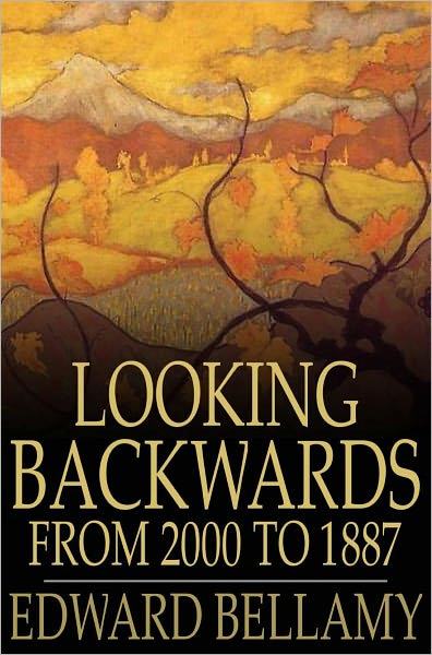 Looking Backwards: From 2000 to 1887