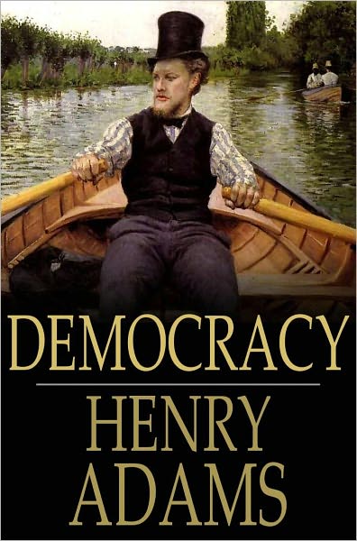 Democracy: An American Novel