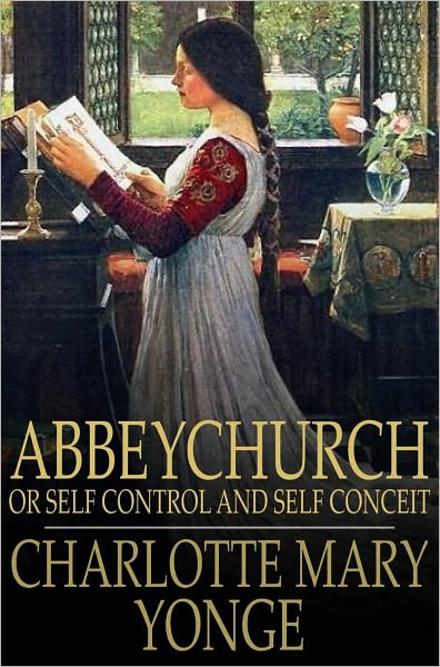 Abbeychurch: Or Self Control and Self Conceit
