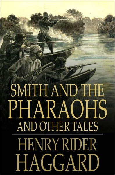 Smith and the Pharaohs: And Other Tales
