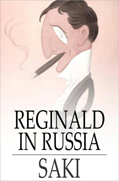 Reginald in Russia: And Other Sketches