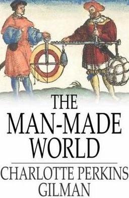The Man-Made World: Our Androcentric Culture