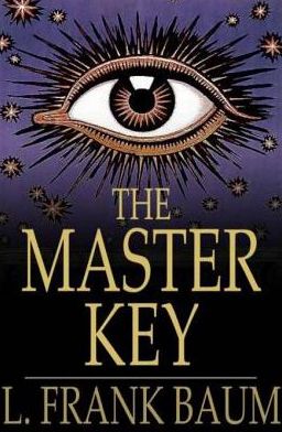 The Master Key: An Electrical Fairy Tale, Founded Upon the Mysteries of Electricity