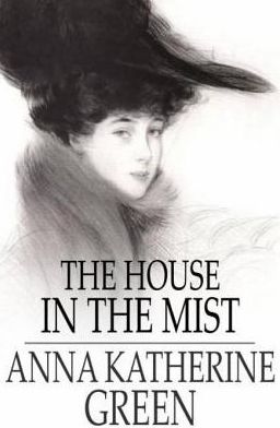 The House in the Mist: And the Ruby and the Caldron