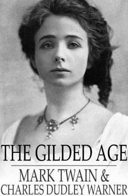 The Gilded Age: A Tale of Today