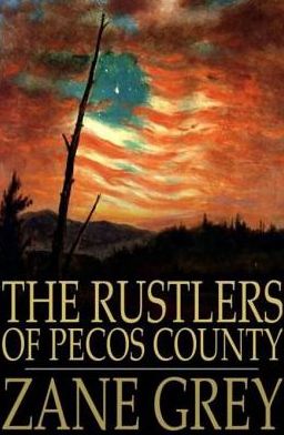 The Rustlers of Pecos County