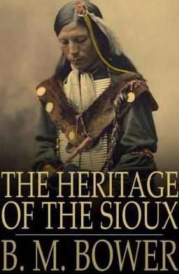 The Heritage of the Sioux