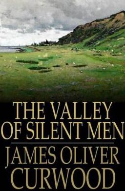 The Valley of Silent Men