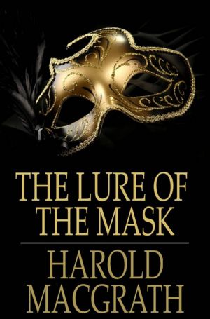 The Lure of the Mask