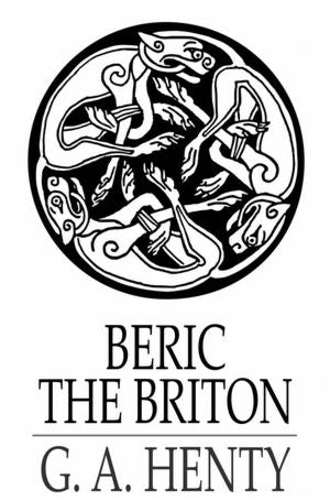 Beric the Briton: A Story of the Roman Invasion