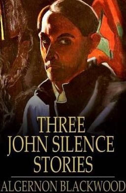 Three John Silence Stories