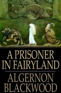 A Prisoner in Fairyland