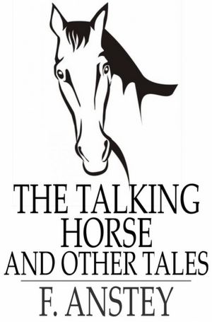 The Talking Horse: And Other Tales