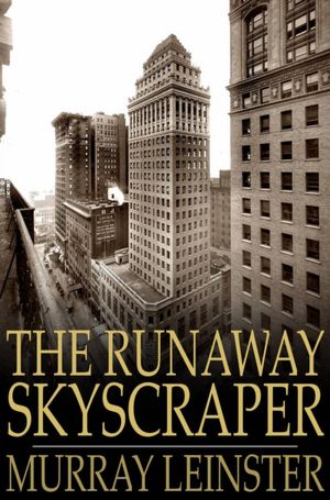The Runaway Skyscraper