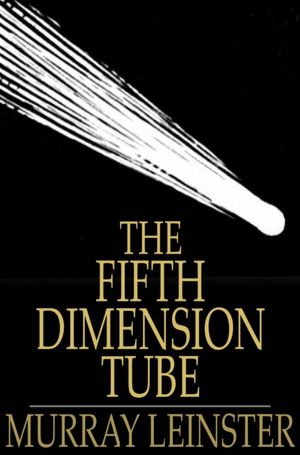 The Fifth-Dimension Tube
