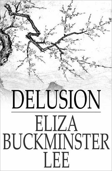 Delusion: Or, The Witch of New England