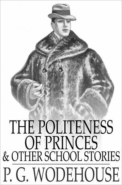 The Politeness of Princes: And Other School Stories