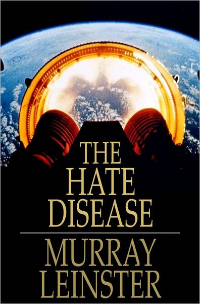 The Hate Disease
