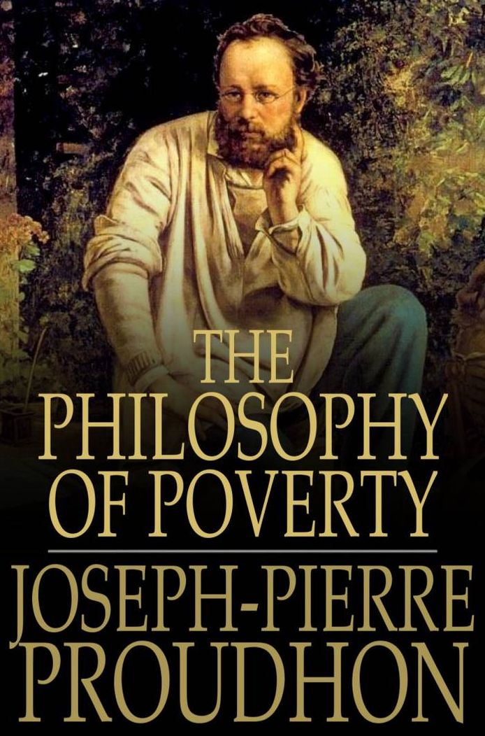 The Philosophy of Poverty: The System of Economic Contradictions