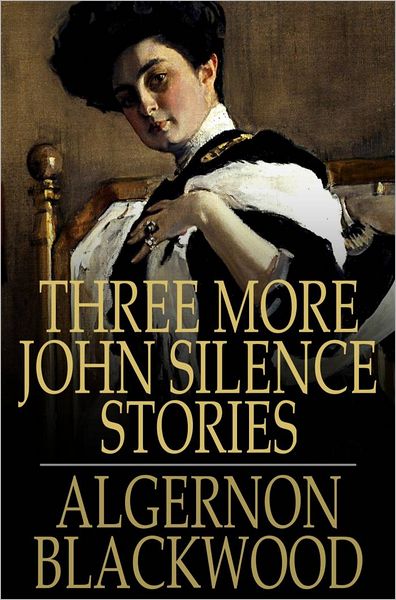 Three More John Silence Stories