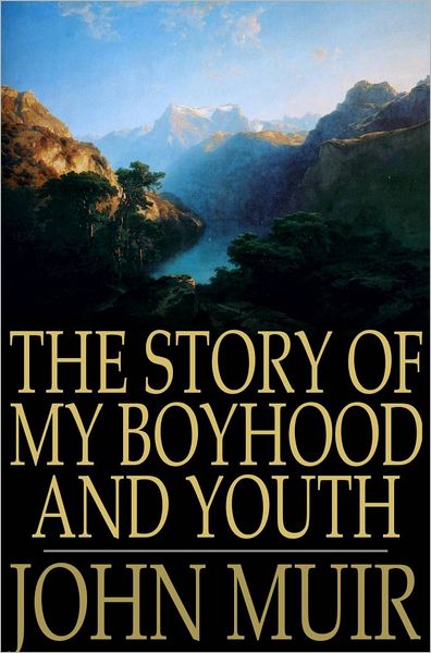 The Story of my Boyhood and Youth