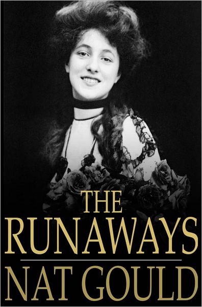 The Runaways: A New and Original Story