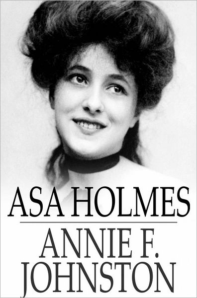 Asa Holmes: Or, At the Cross-Roads