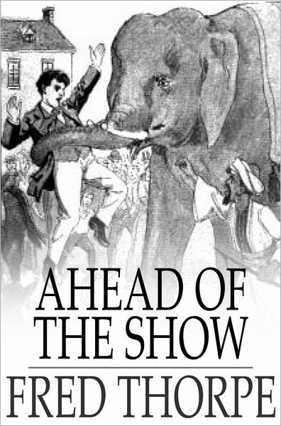 Ahead of the Show: Or, The Adventures of Al Allston, Advance Agent
