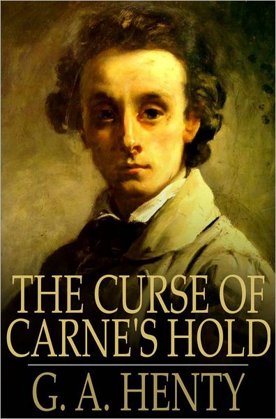 The Curse of Carne's Hold: A Tale of Adventure