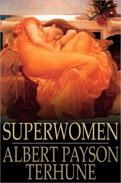 Superwomen: Or, Famous Hussies of History