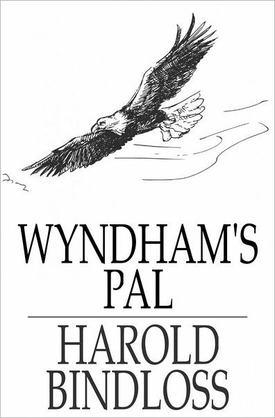 Wyndham's Pal: Or, Wyndham's Partner