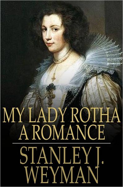 My Lady Rotha: A Romance