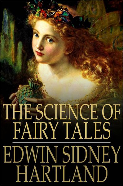 The Science of Fairy Tales: An Inquiry into Fairy Mythology
