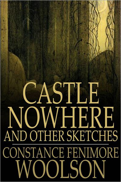 Castle Nowhere: And Other Sketches