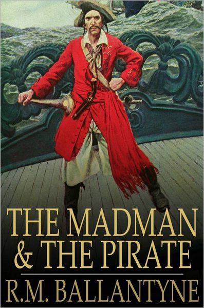 The Madman and the Pirate