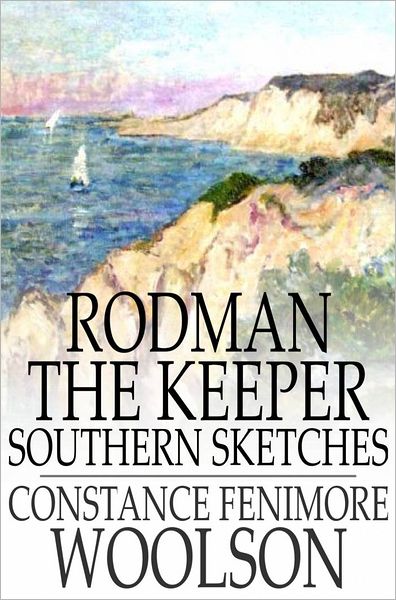 Rodman the Keeper: Southern Sketches