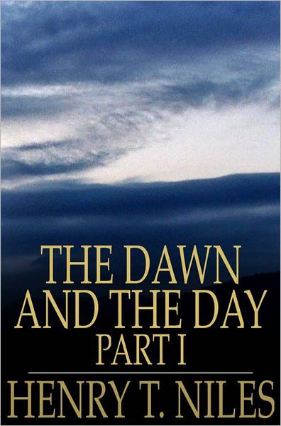 The Dawn and the Day: Or, The Buddha and the Christ, Part I
