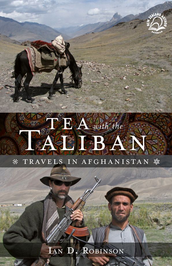 Tea with the Taliban: Travels in Afghanistan